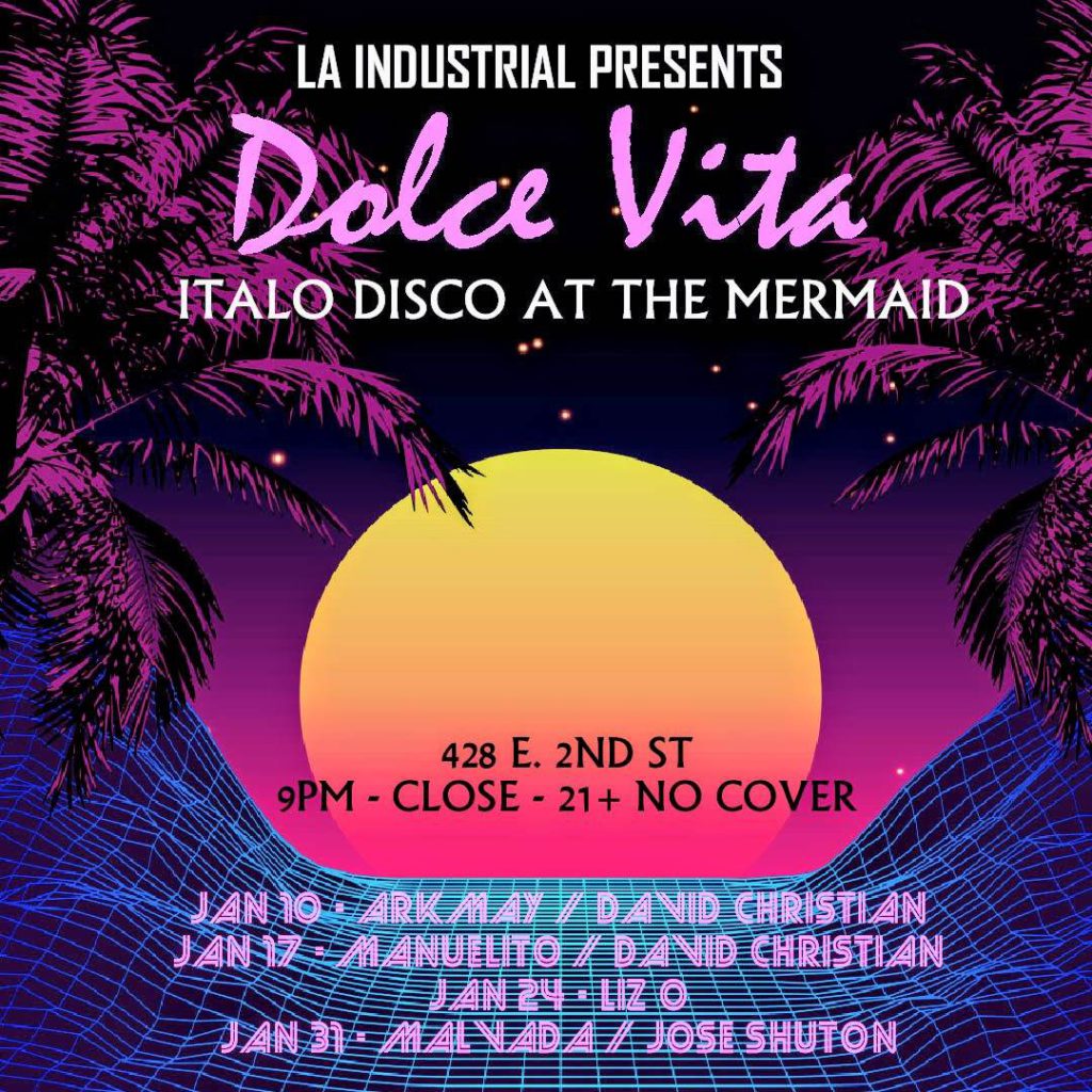 Italo Disco on Tuesdays at The Mermaid in Little Tokyo Los Angeles Dolce Vita January 2023