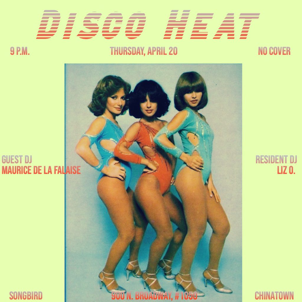 Disco Heat at Songbird Chinatown Los Angeles on April 20, 2023 with DJ Liz O. and Maurice de la Falaise