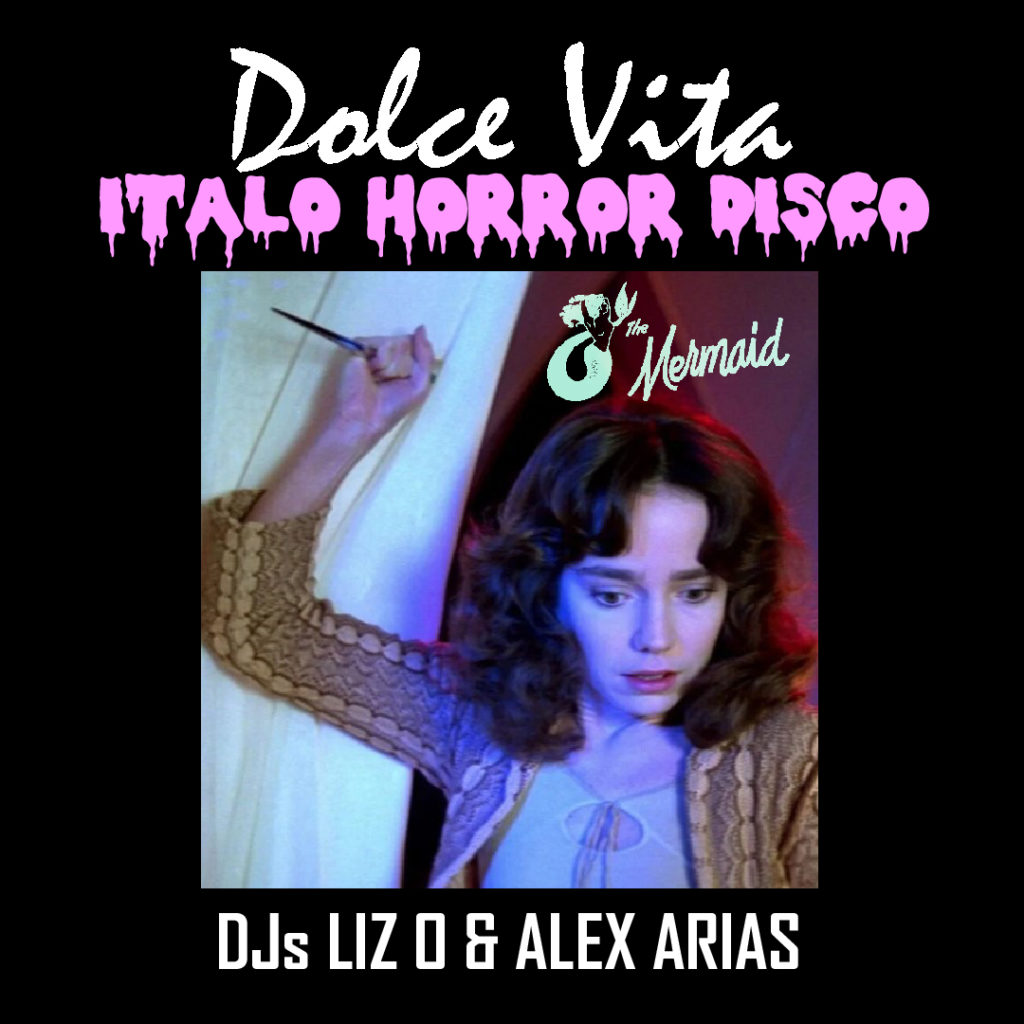 Dolce Vita Italo Horror Disco Suspiria Flyer The Mermaid Tuesday October 24, 2023 with DJ Liz O. and D.J. Alex Arias