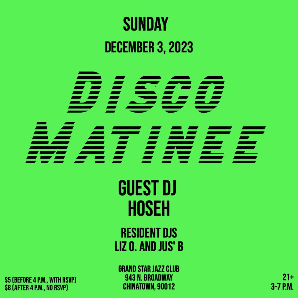 Disco Matinee at Grand Star Jazz Club on Sunday, December 3, 2023 from 3 -7 p.m. with DJ Hoseh, DJ Liz O., DJ Jus' B