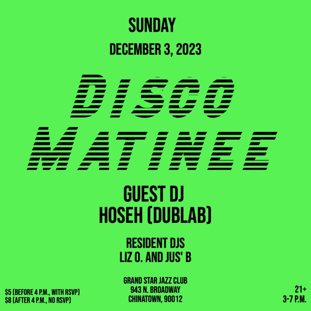 Disco Matinee at Grand Star Jazz Club on Sunday, December 3, 2023 from 3 -7 p.m. with DJ Hoseh, DJ Liz O., DJ Jus' B