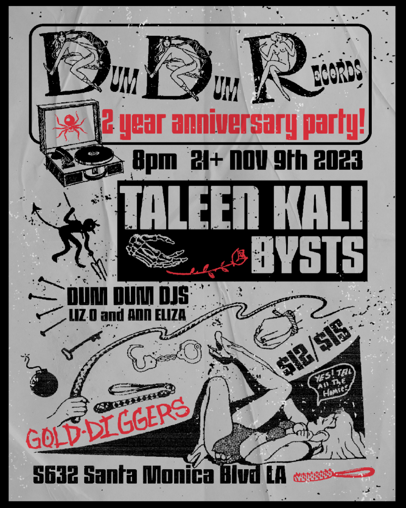 Dum Dum Records 2 Year Anniversary Party at Gold Diggers Los Angeles with Taleen Kali, Bysts, DJ Liz O., DJ Ann Eliza Thursday November 9, 2023