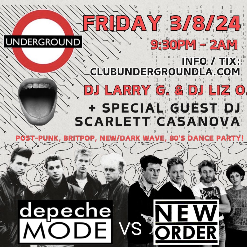 Flyer for Depech Mode x New Order night at Club Underground in Los Angeles on March 8, 2024 with DJ Larry G, DJ Liz O. DJ Scarlett Casanova