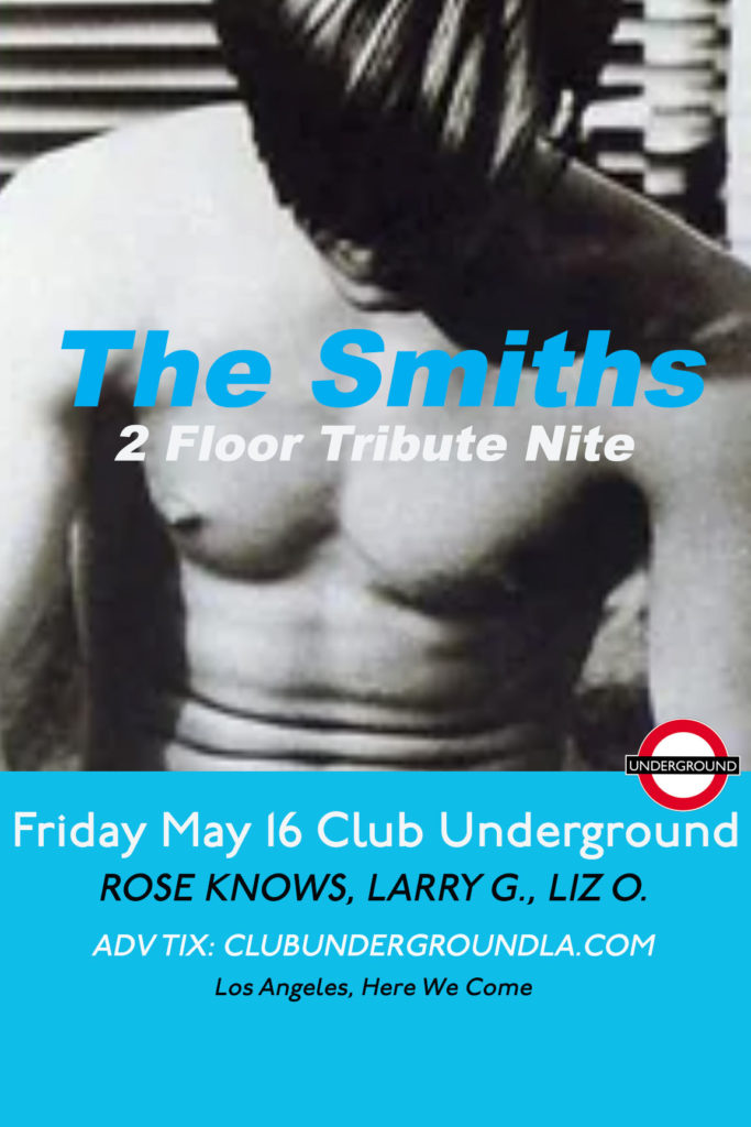 The Smiths Nite at Club Underground in Los Angeles at Grand Star Jazz Club on May 16, 2025 with DJs Larry G., Liz O. and Rose Knows