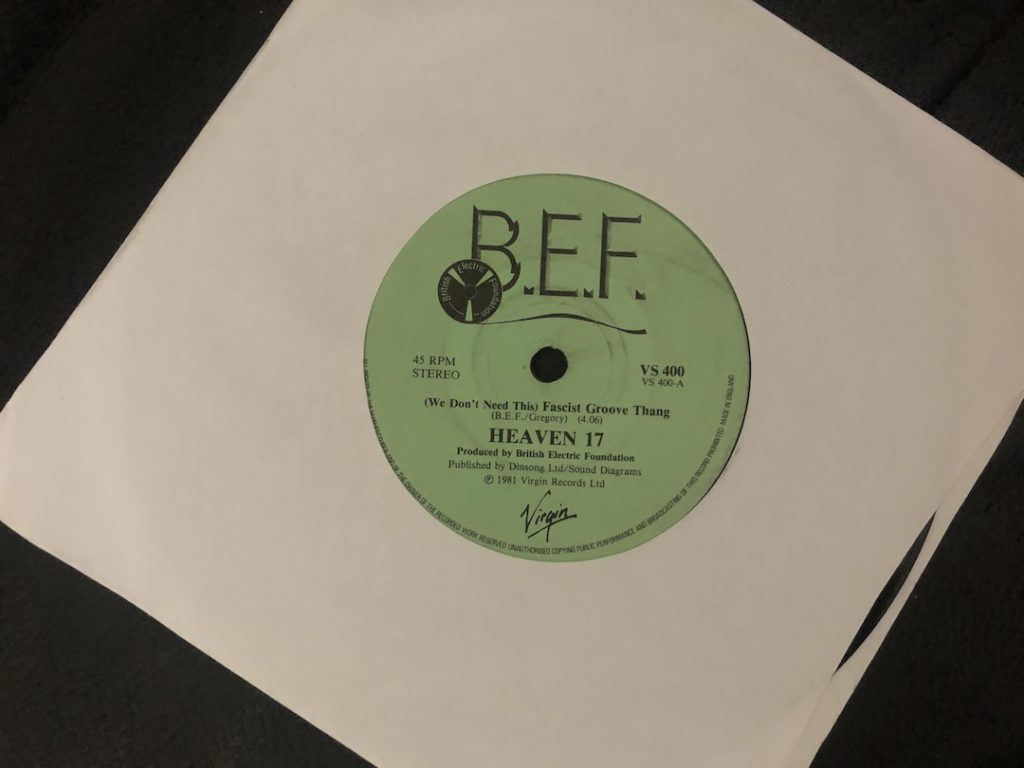 Heaven 17 "(We Don't Need This) Fascist Groove Thang" 45 RPM vinyl single (Photo: Liz Ohanesian)